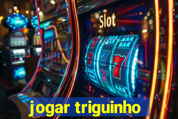 jogar triguinho