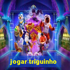 jogar triguinho