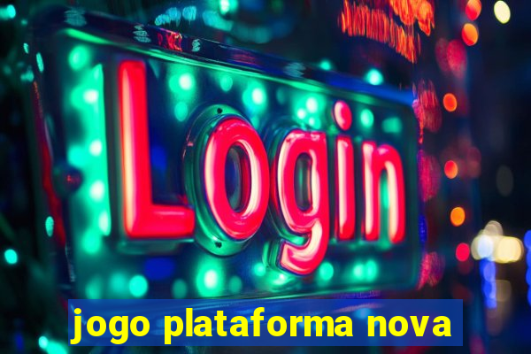 jogo plataforma nova