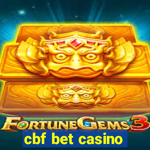 cbf bet casino