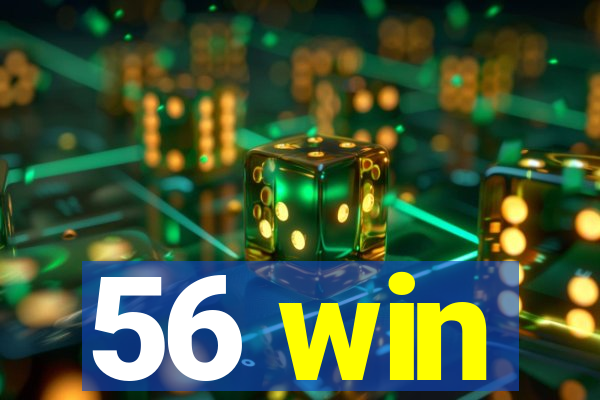 56 win