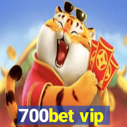 700bet vip