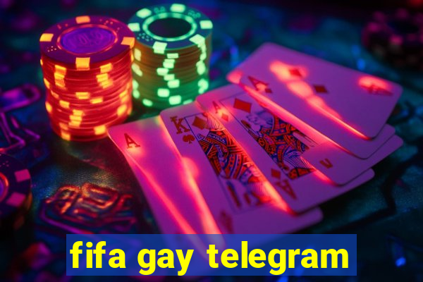 fifa gay telegram