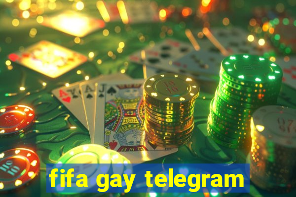 fifa gay telegram