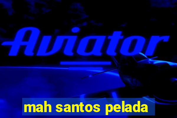 mah santos pelada