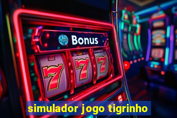 simulador jogo tigrinho