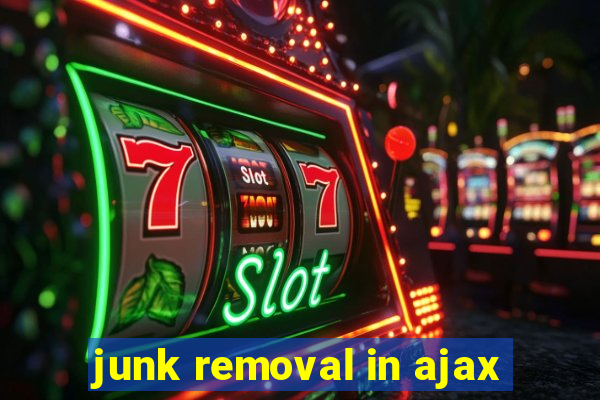 junk removal in ajax