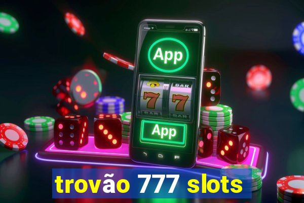 trovão 777 slots