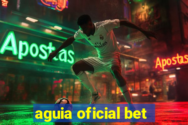 aguia oficial bet