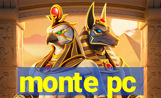 monte pc