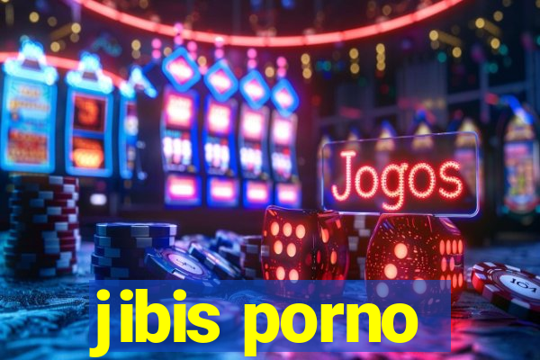 jibis porno