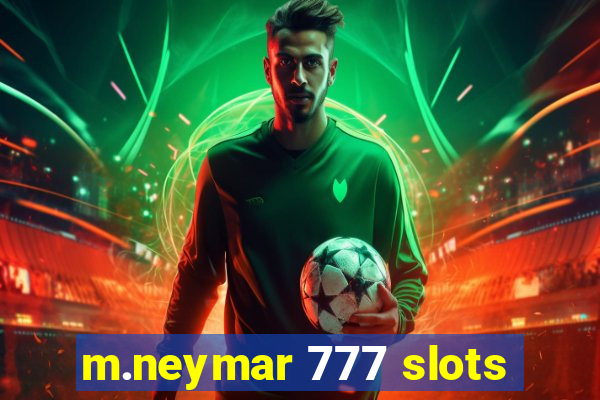 m.neymar 777 slots