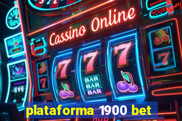 plataforma 1900 bet