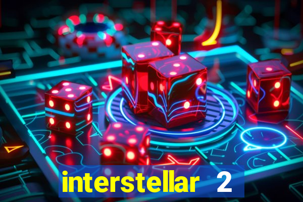 interstellar 2 operation terra 2040