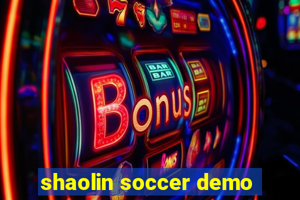 shaolin soccer demo