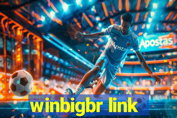 winbigbr link