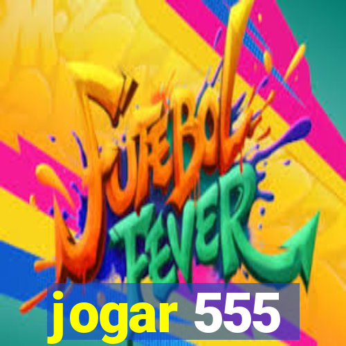 jogar 555