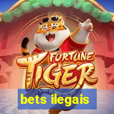 bets ilegais