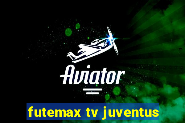 futemax tv juventus