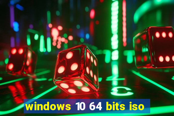 windows 10 64 bits iso