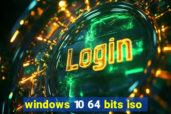 windows 10 64 bits iso