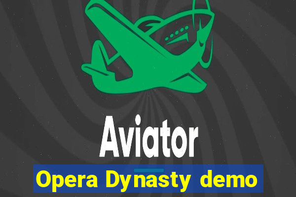 Opera Dynasty demo