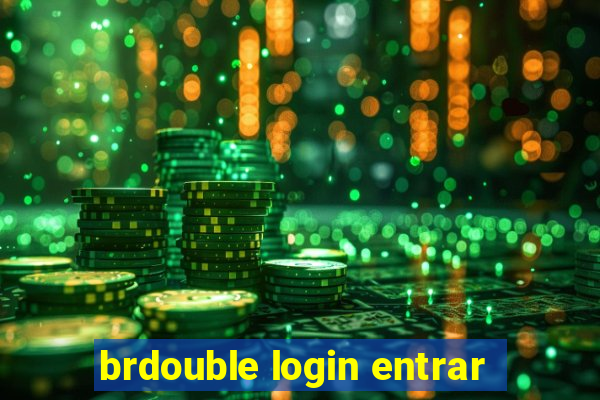 brdouble login entrar