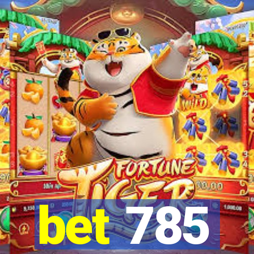 bet 785