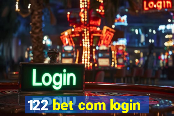 122 bet com login