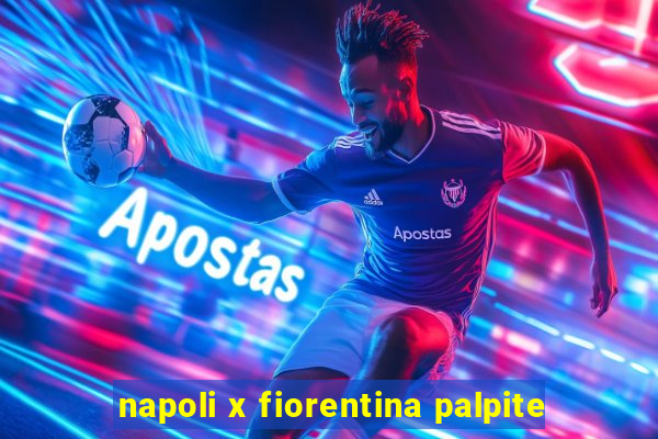 napoli x fiorentina palpite