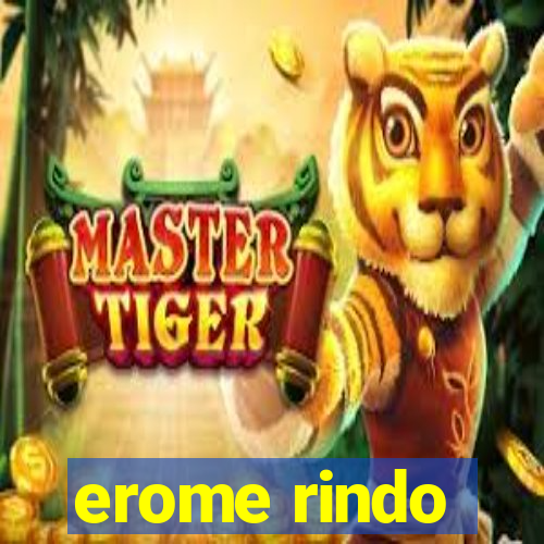 erome rindo