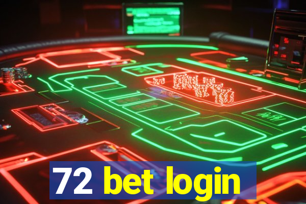 72 bet login