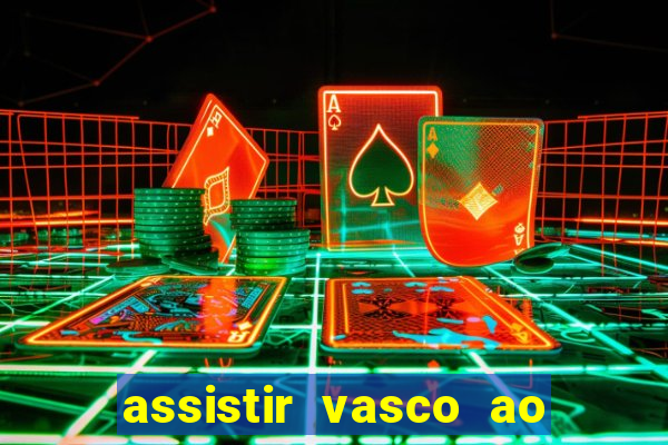 assistir vasco ao vivo futemax