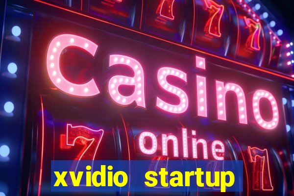 xvidio startup brasil 2024