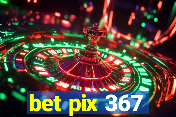 bet pix 367