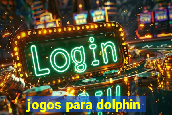 jogos para dolphin