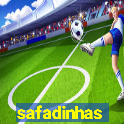 safadinhas