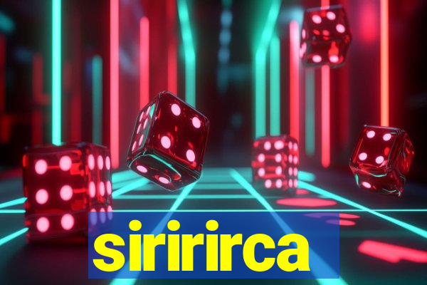 siririrca