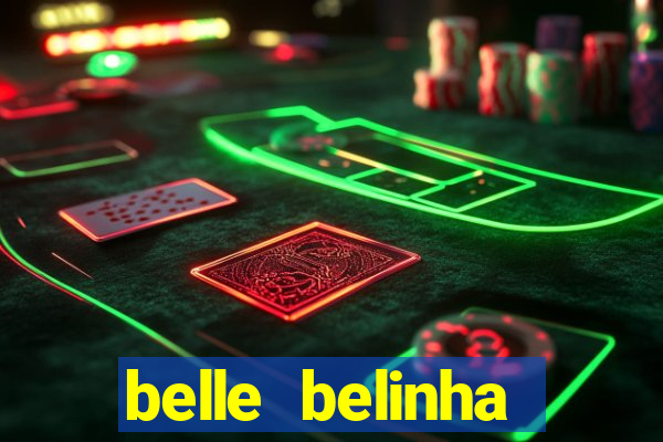 belle belinha videos sexo