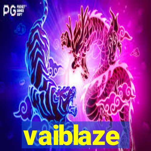 vaiblaze