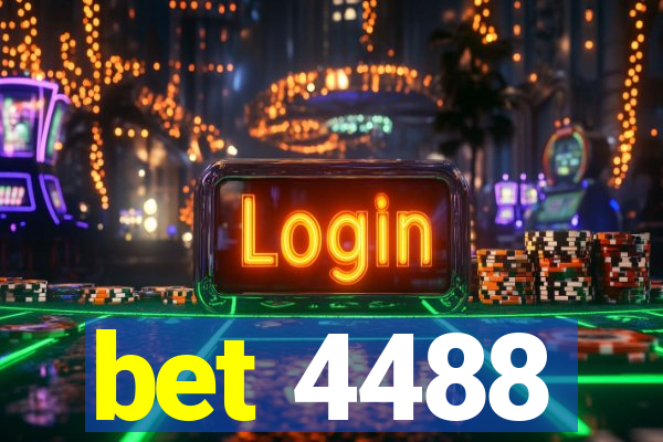 bet 4488