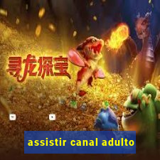 assistir canal adulto