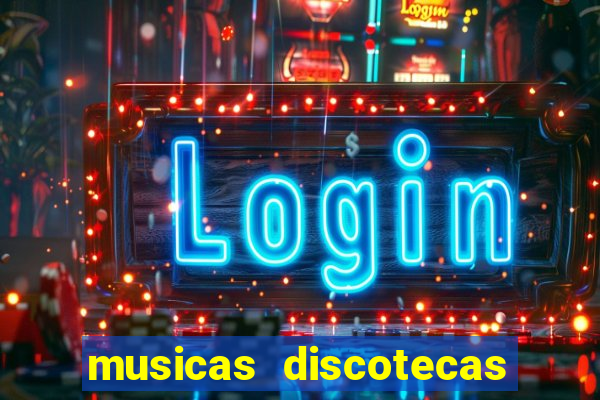 musicas discotecas anos 90