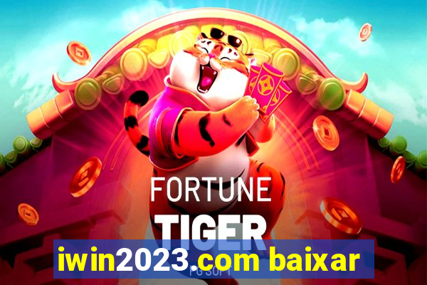 iwin2023.com baixar