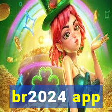 br2024 app