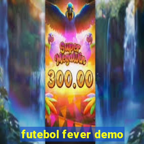 futebol fever demo