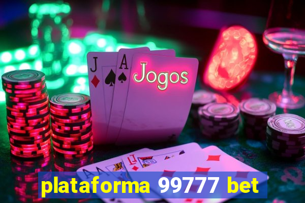 plataforma 99777 bet