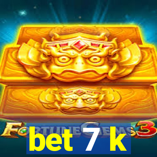 bet 7 k