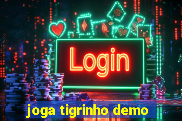 joga tigrinho demo