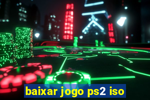 baixar jogo ps2 iso